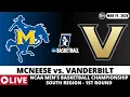 MCNEESE VS VANDERBILT NCAAM Basketball Game Score Radio Play-by-Play