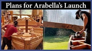 Launching a Ship – Plans for Boat Launch – Episode 220 – Acorn to Arabella: Journey of a Wooden Boat