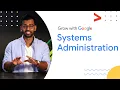 What is a System Administrator Google IT Support Certificate