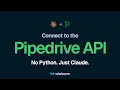 Connect to Pipedrive using an API key with Claude no MCP server