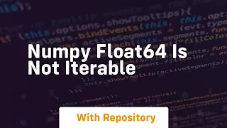 numpy float64 is not iterable
