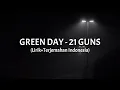 Download Lagu 21 Guns - Green Day (Lirik+Terjemahan Indonesia)