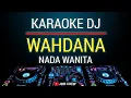 Lagu Karaoke Wahdana - Wafiq Azizah nada wanita versi slow remix