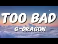 Download Lagu G-DRAGON (지드래곤) - TOO BAD (Feat. Anderson .Paak)