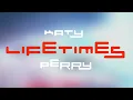 Download Lagu Katy Perry - LIFETIMES (Official HD Audio)