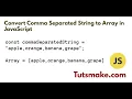 Convert Comma Separated String to Array in JavaScript