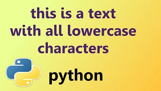 How to Check if all Characters in a String are Lowercase in Python programming language