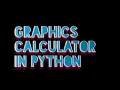 Graphics Calculator in Python by viswajeet sir