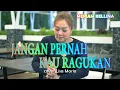 Download Lagu Jangan pernah kau ragukan - Meriam Bellina ( cover Lisa Maria )
