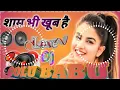 Download Lagu Shaam bhi khub hai dj Golu Babu Malai music jaisa