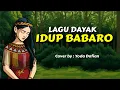 Download Lagu Idup Babaro | Versi Piano | Lagu Dayak | cover terbaru 2025