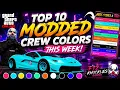 Top 10 MODDED Crew Colors This Week GTA Online