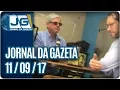 Download Lagu Jornal da Gazeta - 11/09/2017