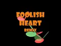 Foolish Heart ( Remix ) - STEVE PERRY