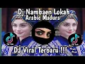 Download Lagu DJ NAMBAEN LOKAH// ARABIC MADURA( OCHI REMIXER) // VIRAL TERBARU   PALING DI CARI  !!!