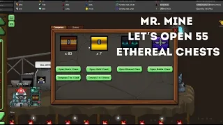 Mr Mine - Opening 55 Ethereal Chests