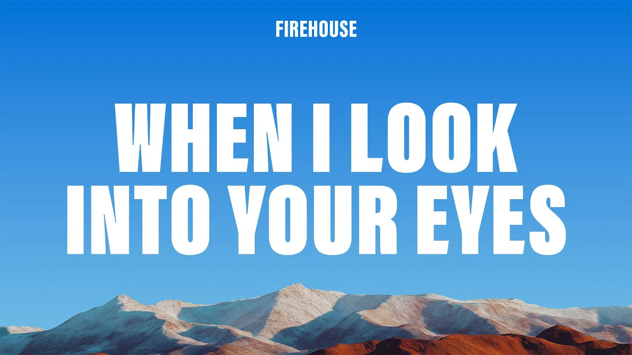 Firehouse - When I Look Into Your Eyes (Lyrics)