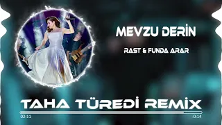 Rast Funda Arar Mevzu Derin Taha Türedi Remix 