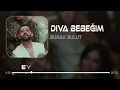 Burak Bulut - Diva Diva Bebeğim ( Eym Design Remix )