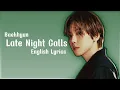 Download Lagu BAEKHYUN (백현) - Late Night Calls (English Lyrics)