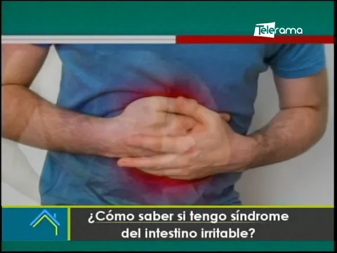 ¿Cómo saber si tengo síndrome de intestino irritable?