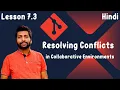 7 3 Resolving Conflicts in Collaborative Environments Git Hero to Zero Crash Course - Hindi