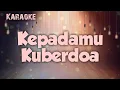 Download Lagu KEPADAMU KU BERDOA KARAOKE - Karaoke Rohani Kristen