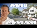 Basking Ridge New Jersey - An Idyllic CDP in Bernards NJ Suburbs of New York City