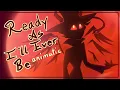 Download Lagu Ready As I'll Ever Be - Hazbin Hotel Animatic