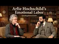 Lagu Emotional Labor | Arlie Hochschild 