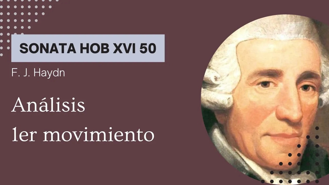 Forma sonata (sonata monotemática). Análisis sonata Hob XVI 50, 1er movimiento. F. J. Haydn