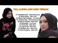 Download Lagu Full lagu terbaik nazia marwiana .mira putri .cut zuhra