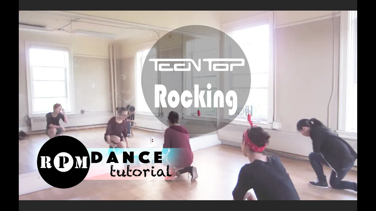 TEEN TOP "Rocking" Dance Tutorial (Intro, Tutting, Chorus, Quick Step)