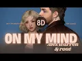 Lagu Alex Warren \u0026 Rosé - On My Mind | 8D AUDIO 🎧 | Mind-Blowing Headphone Experience
