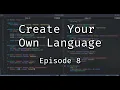 Create a Programming Language - Episode 8 Bug Fix and Type Discussion