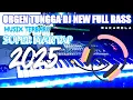Lagu ORGEN TUNGGAL DJ NEW FULL BASS MUSIK TERBARU 2025 SUPER MANTAP