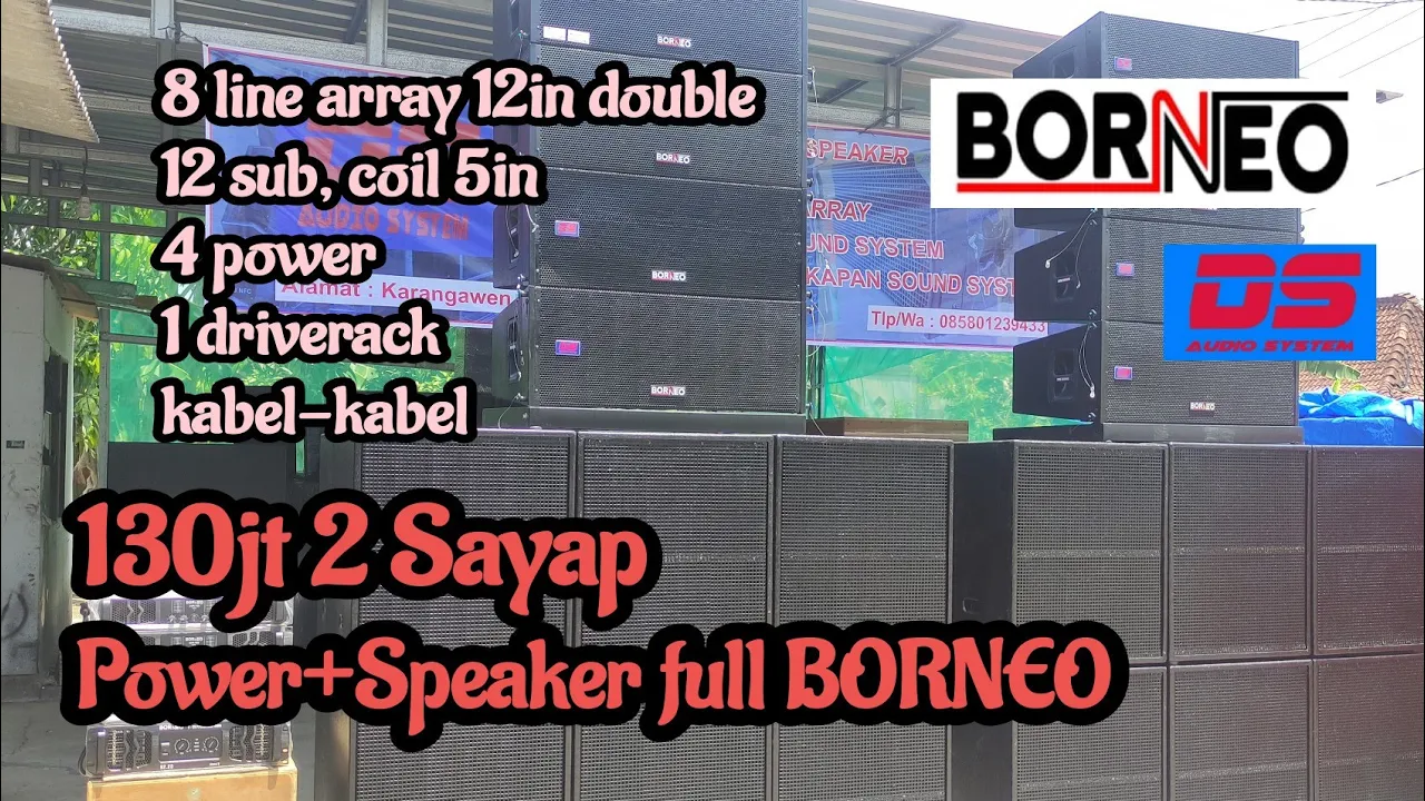 130jt Siap Buat live,FULL BORNE'O dari DS AUDIO DEMAK-WA 085801239433
