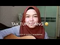 Tak Tun Tuang - Upiak (cover by Sheryl Shazwanie)