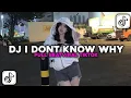 Download Lagu DJ I DONT KNOW WHY JEDAG JEDUGFULL BEAT VIRAL TIKTOK TERBARU2025 DJ KOMANG RIMEX | FULL 1 JAM