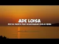 Download Lagu Ade Loisa-Rocka March Feat Ukam Maran | M.G.A | Qiiba-(Lirik Lagu)