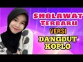 Download Lagu SHOLAWAT TERBARU VERSI DANGDUT KOPLO 🎧💃💃