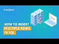 How To Insert Multiple Records in SQL Insert Multiple Rows in SQL SQL Tutorial Simplilearn