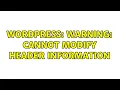 Wordpress Warning Cannot modify header information