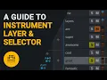 A guide to complex sounds with the Instrument layer Selector - Bitwig