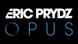 eric prydz opus out now