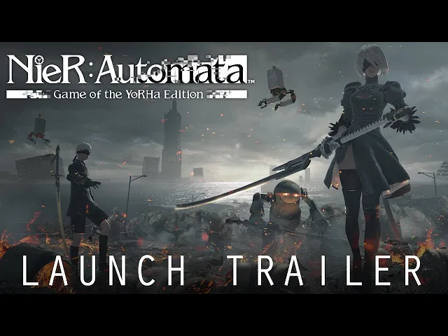 NieR:Automata Game of the YoRHA Edition | Launch Trailer