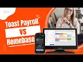 Toast Payroll vs Homebase Payroll Scheduling Tips and Compliance Compared