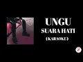 Download Lagu UNGU - Suara Hati ( Karaoke )