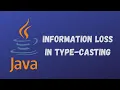 Java tutorial for beginners Information loss in type-casting