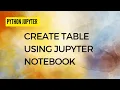 1 CREATE TABLE USING JUPYTER notebook